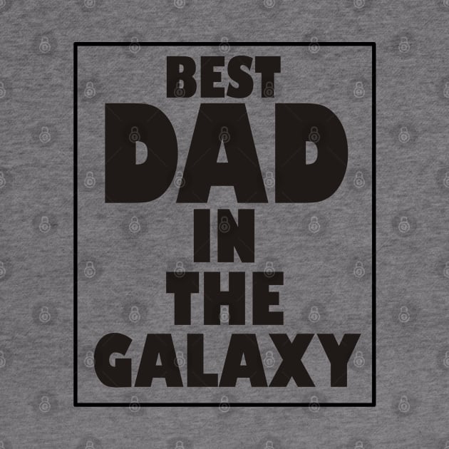 Best Dad in The Galaxy by PAULO GUSTTAVO